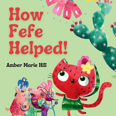 How Fefe Helped!: A Delightful Story of Friends... 1088051499 Book Cover