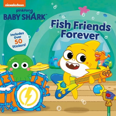 Baby Shark's Big Show!: Fish Friends Forever 0063158876 Book Cover