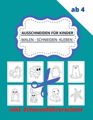 Ausschneiden für Kinder ab 4: malen - schneiden... [German] B09242ZR4S Book Cover