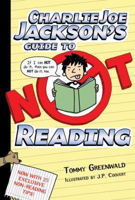 Charlie Joe Jackson's Guide to Not Reading 1596436913 Book Cover