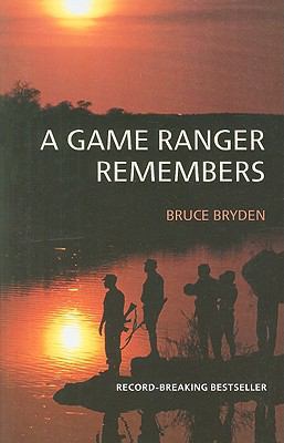 A Game Ranger Remembers 1868423158 Book Cover
