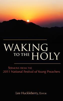 Waking to the Holy 0827243014 Book Cover