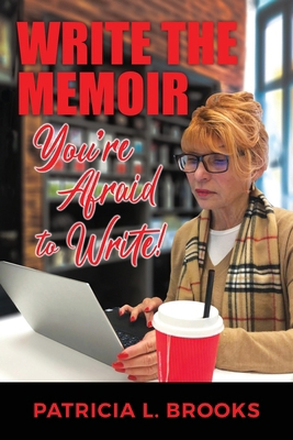 Write the Memoir You're Afraid to Write B0DNKRVT92 Book Cover