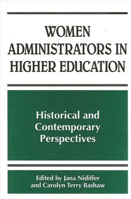 Women Administrators in Higher Education: Histo... 0791448185 Book Cover