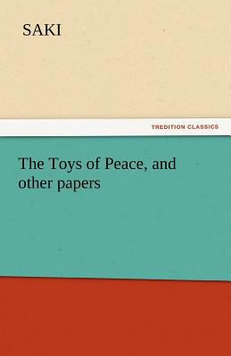 The Toys of Peace, and Other Papers 3842439903 Book Cover
