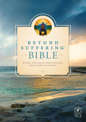 Beyond Suffering Bible-NLT: Where Struggles See... 1414392028 Book Cover