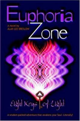 Euphoria Zone: Eight Keys of Light 141847374X Book Cover