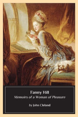 Fanny Hill: Memoirs of a Woman of Pleasure 1542713862 Book Cover
