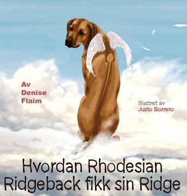 Hvordan Rhodesian Ridgeback fikk sin Ridge [Norwegian] 1943824398 Book Cover