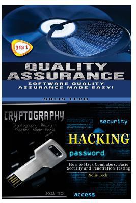 Quality Assurance + Cryptography + Hacking 1530178010 Book Cover