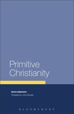 Primitive Christianity: A Survey of Recent Stud... 0567088103 Book Cover