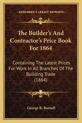 The Builder's And Contractor's Price Book For 1... 1164919202 Book Cover