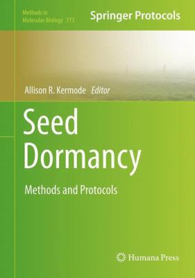 Seed Dormancy: Methods and Protocols 1617792306 Book Cover