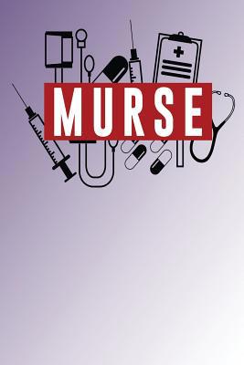 Murse: For Male Nurses 1091354219 Book Cover