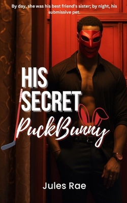 His Secret Puckbunny: A brother best friend, Da...            Book Cover