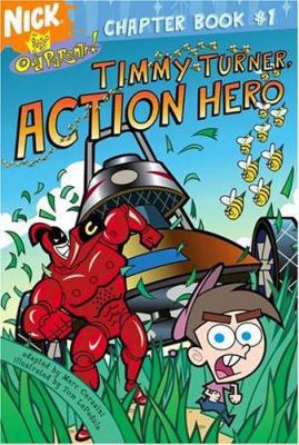 Timmy Turner, Action Hero (Fairly OddParents Ch... 068987720X Book Cover