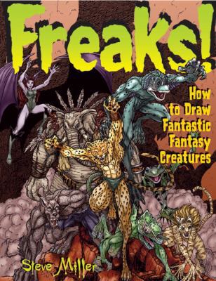 Freaks!: How to Draw Fantastic Fantasy Creatures 0823016625 Book Cover