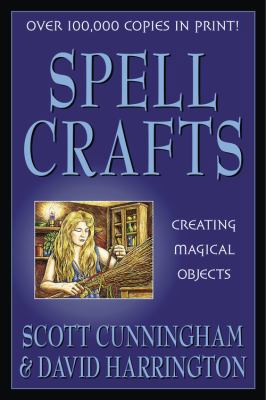 Spell Crafts: Creating Magical Objects B0014XUVWY Book Cover