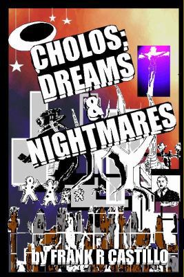 Paperback Cholos : Dreams and NIghtmares Book
