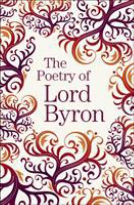 The Poetry of Lord Byron (Arcturus Great Poets ... 1789509696 Book Cover