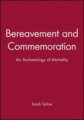 Bereavement and Commemoration 0631206140 Book Cover