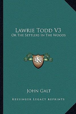 Lawrie Todd V3: Or The Settlers In The Woods 1163617776 Book Cover
