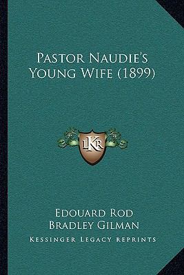 Pastor Naudie's Young Wife (1899) 1165691523 Book Cover