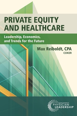 Private Equity and Healthcare: Leadership, Econ... 1960762257 Book Cover