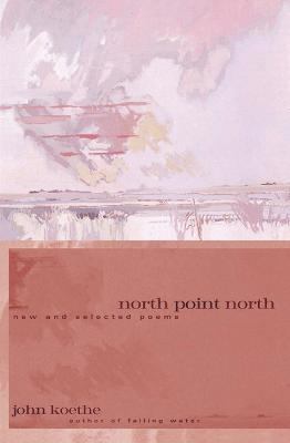North Point North: New and Selected Poems 006620982X Book Cover
