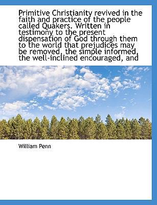 Primitive Christianity Revived in the Faith and... [Large Print] 1116014270 Book Cover