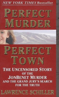 Perfect Murder, Perfect Town: The Uncensored St... B0025FD4ME Book Cover