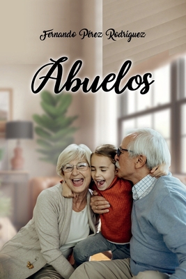 Abuelos [Spanish] B0D35Z2H91 Book Cover