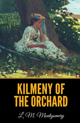 Kilmeny of the Orchard B08FS43NDF Book Cover