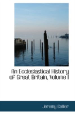 An Ecclesiastical History of Great Britain, Vol... 0559522495 Book Cover