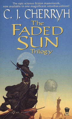 The Faded Sun Trilogy Omnibus 0756411963 Book Cover
