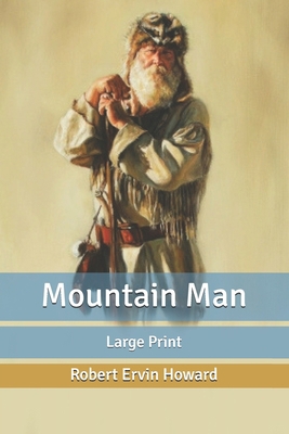 Mountain Man: Large Print B087SDMLV7 Book Cover
