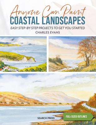 Anyone Can Paint Coastal Landscapes: 6 Easy Ste... 1800921497 Book Cover
