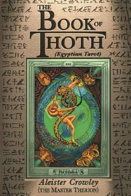 The Book of Thoth: A Short Essay on the Tarot o... 1548669717 Book Cover