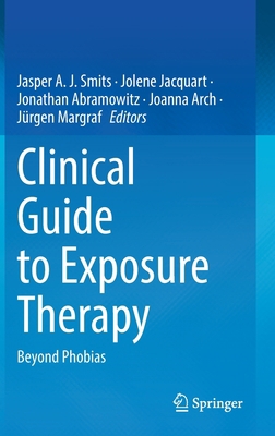 Clinical Guide to Exposure Therapy: Beyond Phobias 3031049268 Book Cover
