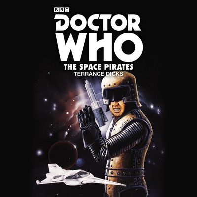 Doctor Who: The Space Pirates: 2nd Doctor Novel... 1785293230 Book Cover