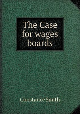 The Case for Wages Boards 5518481543 Book Cover