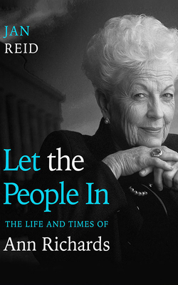 Let the People in: The Life and Times of Ann Ri... 1713599805 Book Cover