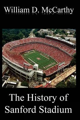 The History of Sanford Stadium 1512173975 Book Cover