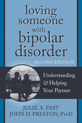 Loving Someone with Bipolar Disorder: Understan... 1608822192 Book Cover