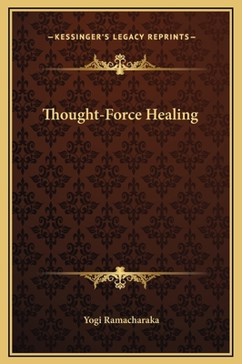 Thought-Force Healing 1169162622 Book Cover