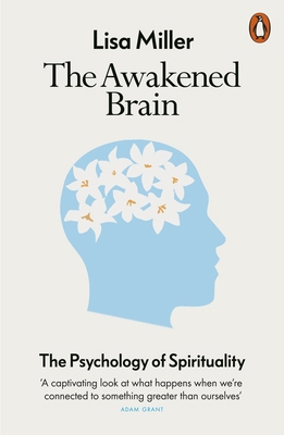 The Awakened Brain: The Psychology of Spirituality 0141991038 Book Cover