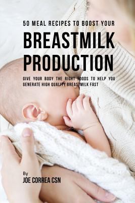 50 Meal Recipes to Boost Your Breastmilk Produc... 1635311543 Book Cover
