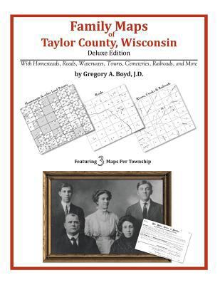 Family Maps of Taylor County, Wisconsin 1420312146 Book Cover