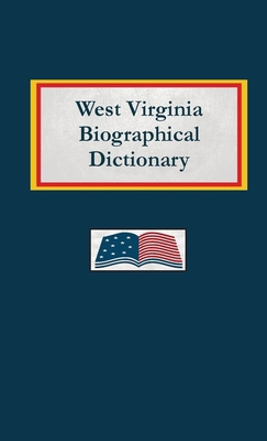 West Virginia Biographical Dictionary B0DTW846T2 Book Cover
