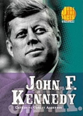John F. Kennedy (Just the Facts Biographies) 0822557428 Book Cover